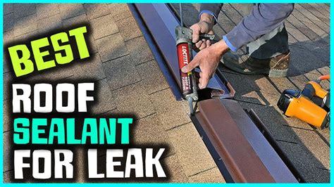 best roof sealant for leaks|Best Roof Sealants for Leak Repairs in 2024: Reviews and Costs